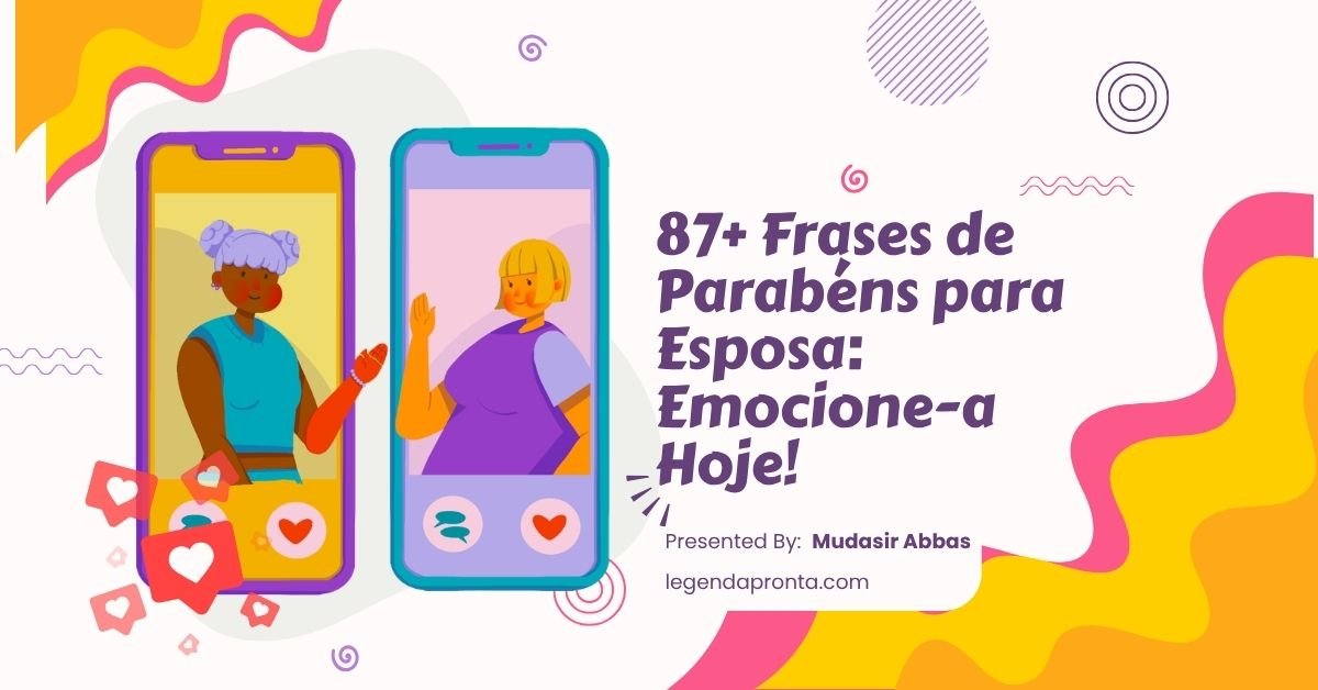 87+ Frases de Parabéns para Esposa: Emocione-a Hoje!